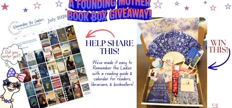 A Founding Mother Book Box Giveaway for America’s 250th!